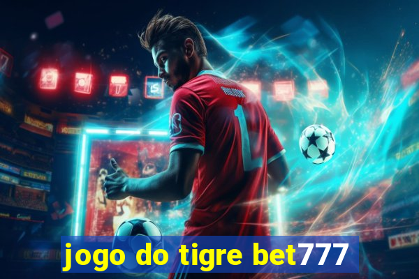 jogo do tigre bet777